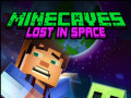 ゲーム Minecaves Lost in Space